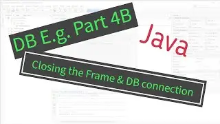 Part 4B: Prompting to exit and closing the database connection in the WindowClosing event