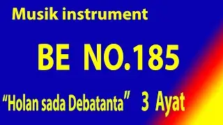 Buku Ende (BE) NO 185 HOLAN SADA DEBATANTA   (3 Ayat )