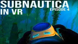 Subnautica SEAGLIDING in VR | Episode 4
