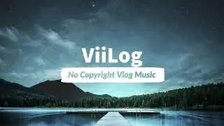 LiQWYD - Over Soon (Viilog No Copyright Vlog Music)
