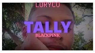 (Tradução) Tally By Blackpink