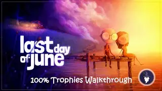 LAST DAY OF JUNE - FULL GAME WALKTHROUGH + 100% TROPHIES
