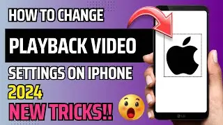 HOW TO CHANGE VIDEO PLAYBACK SETTINGS ON IPHONE (2024) | NEW TRICKS | STEP BY STEP