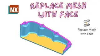 Polygon Modeling(Replace Mesh With Face) | How to use Replace Mesh With Face in NX | Siemens NX |