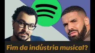 Drake vai acabar com a indústria da música