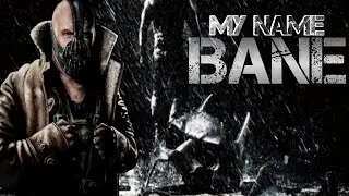 Bane(TDKR) Tribute