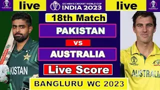 🔴 Live: Pakistan Vs Australia Live World Cup - Match 18 | WC-2023
