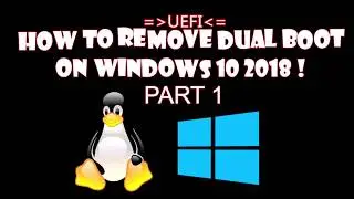 How To Remove Dual Boot Linux on Windows 10 UEFI !! Method 1
