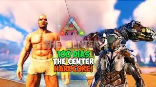 SOBREVIVI 100 DIAS NO THE CENTER  HARDCORE! - ARK: SURVIVAL EVOLVED