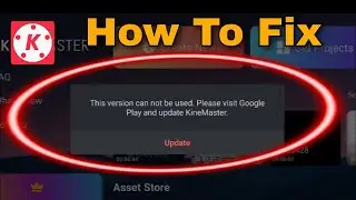 kinemaster this version cannot be used | kinemaster this version cannot beused problem