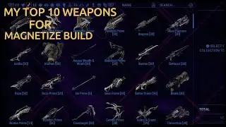 Warframe- Top 10 Weapons Used for Magnetize | Mag Prime