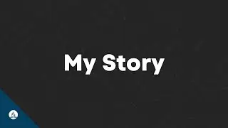My Story