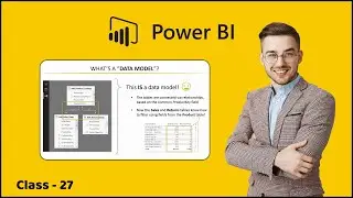 4.1 What is a Data Model | Relationships & Data Models | Learn Power BI 2022