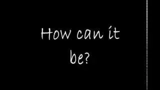 How Can It Be