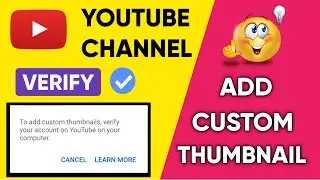 How to verify YouTube channel on mobile | add custom thumbnails verify your account