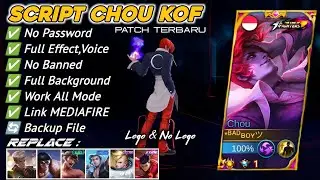 Script Skin Chou KOF Full Effect And Voice Patch Terbaru