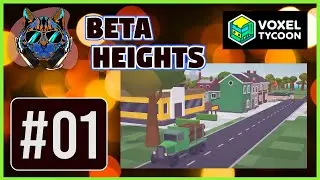 #01 New & Exciting Beginnings | Voxel Tycoon Beta Heights