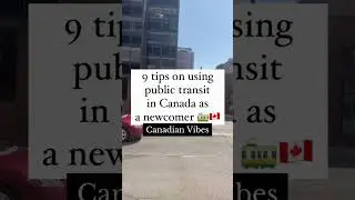 Getting Around Canada: 9 Offbeat Tips for Using Public Transit as a Newcomer