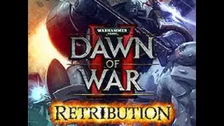 Dawn Of War 2 ELITE MOD WH40k 09/26/15