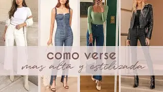 Tips para verte más ALTA y estilizada | Lindas Vanidosas