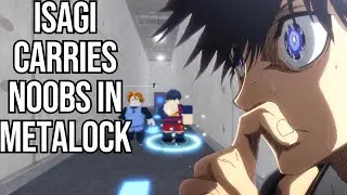 Isagi Carries Noobs On Metalock
