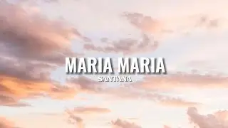 Maria Maria - Santana (Lyrics)