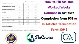 How to Fill ICAI Articles Period Spent in Weeks in Completion Form 108 / Termination 109 - FinCourse