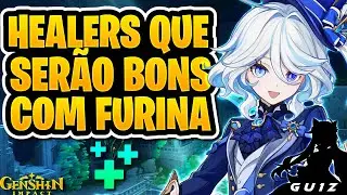 HEALERS QUE SERÃO BONS COM A FURINA ! | GENSHIN IMPACT