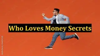 Who Loves Money Secrets