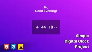 How To Create Digital Clock Using HTML, CSS, and JavaScript | Simple Digital Clock Tutorial