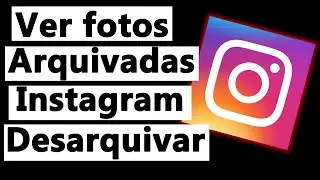 Como ver FOTOS ARQUIVADAS no Instagram (DESARQUIVAR) 2021
