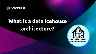 What is a data Icehouse architecture? | Starburst Icehouse Architecture