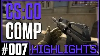 CS:GO Competitive Highlights #7