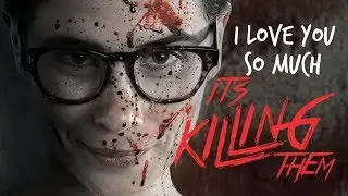 HORROR COMEDY SHORT FILM - I Love You So Much It's Killing Them