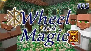 WheelAndMagic #32 - НАЙТИ СПАВНЕР МОБОВ - ДЕЛАЕМ СПАВНЕР ЖИТЕЛЕЙ - сборка 1.12.2 с таумкрафт 6