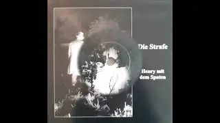Die Strafe - Henry mit dem Spaten (full album)