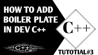 How to add boiler plate in DEV C++| DEVC++ |BOILER PLATE.