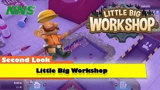 Second Look at Little Big Workshop on Nintendo Switch