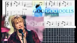 (Best Guitar Lesson) Goo Goo Dolls – Iris (slow speed for lesson)