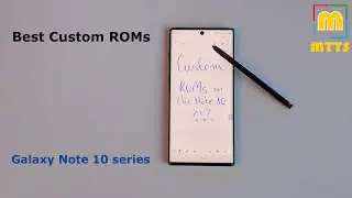Is it worth it? Best Custom ROMs for the Samsung Galaxy Note 10 that you (don't) have to install