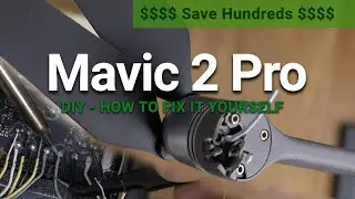 Mavic Pro 2 - DIY How to fix it yourself - $$$Save Hundreds$$$$$