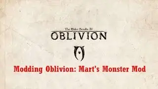 Oblivion Mod Showcase: Mart's Monster Mod & Installation [Oblivion]