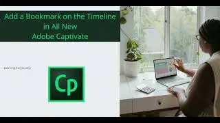 Add a Bookmark on the Timeline in All New  Adobe Captivate