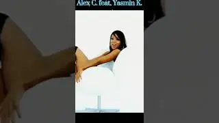 ALEX C. feat. YASMIN K.