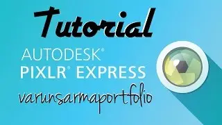 Pixlr Express Tutorial [Online Photo Editing Tool]