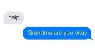 Grandma needs help