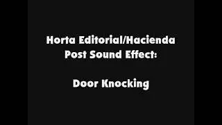 Horta Editorial Hacienda Post SFX Door Knocking