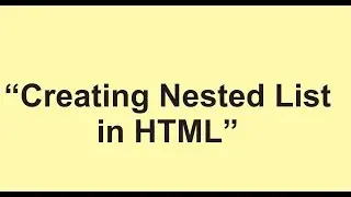 Creating Nested Lists in HTML