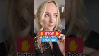 Be a problem solver - not the problem