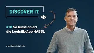 Discover IT! ➡️ #18 So funktioniert die Logistik-App HABBL
